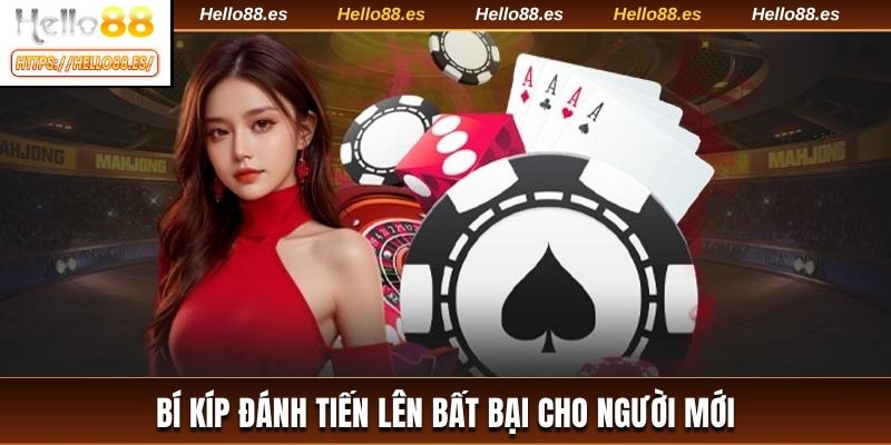 Bí kíp đánh tiến lên bất bại cho người mới