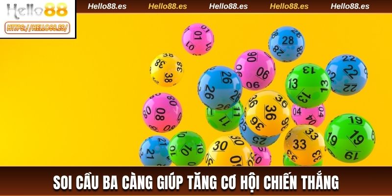 Soi cầu ba càng giúp tăng cơ hội chiến thắng
