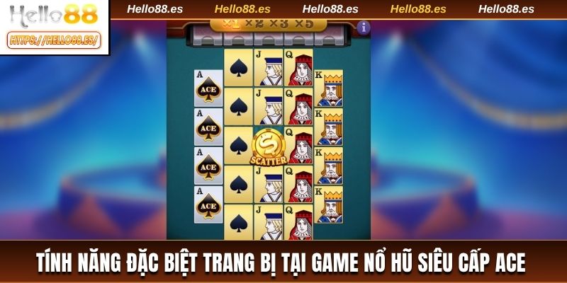Tính năng đặc biệt trang bị tại game nổ hũ Siêu Cấp ACE